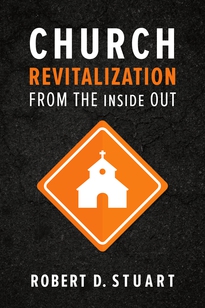 Church Revitalization from the Inside Out